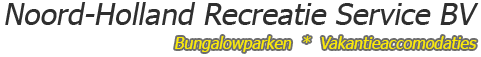Noord-Holland Recreatie Service BV - Bungalowparken * Vakantieaccomodaties